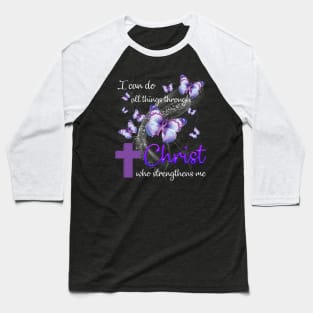 I Can Do All Things Through Christ Fibromyalgia Awareness Baseball T-Shirt